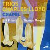 Charles Lloyd - Trios: Chapel with Bill Frisell & Thomas Morgan -  Vinyl Record