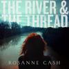 Rosanne Cash - The River & The Thread -  180 Gram Vinyl Record