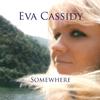Eva Cassidy - Somewhere -  180 Gram Vinyl Record