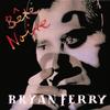 Bryan Ferry - Bete Noire -  180 Gram Vinyl Record