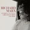 Richard Marx - Stories To Tell: Greatest Hits And More -  Vinyl Record