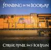 Chrissie Hynde - Standing in the Doorway: Chrissie Hynde Sings Bob Dylan -  Vinyl Record