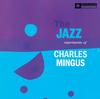 Charlie Mingus - The Jazz Experiments Of Charlie Mingus