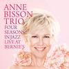 Anne Bisson Trio - Four Seasons in Jazz - Live at Bernie's