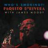 Paquito D'Rivera - Who's Smoking