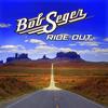 Bob Seger - Ride Out -  180 Gram Vinyl Record