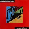 Steve Miller Band - Italian X Rays -  180 Gram Vinyl Record