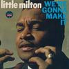 Little Milton - We're Gonna Make It -  180 Gram Vinyl Record