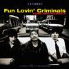 Fun Lovin' Criminals - Come Find Yourself -  180 Gram Vinyl Record