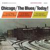 Various Artists - Chicago / The Blues / Today! - Volume 1 -  180 Gram Vinyl Record