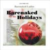 Barenaked Ladies - Barenaked For The Holidays