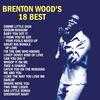 Brenton Wood - Brenton Wood's 18 Best -  Vinyl Record