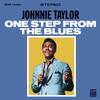 Johnnie Taylor - One Step From The Blues