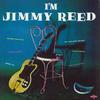 Jimmy Reed - I'm Jimmy Reed -  180 Gram Vinyl Record