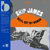 Skip James - Devil Got My Woman -  180 Gram Vinyl Record