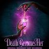 Various Artists - Death Becomes Her - Original Broadway Cast Recording -  Vinyl Record