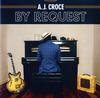 A.J. Croce - By Request -  140 / 150 Gram Vinyl Record