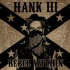 Hank Williams III - Rebel Within -  Vinyl Record & CD