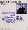 Fred Hersch Trio - Plays -  180 Gram Vinyl Record