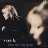 Sara K. - Closer Than They Appear -  180 Gram Vinyl Record