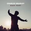 Charles Bradley - Black Velvet -  180 Gram Vinyl Record