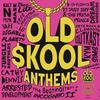 Various Artists - Old Skool Anthems -  Vinyl Record