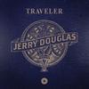 Jerry Douglas - Traveler -  Vinyl Record