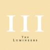 The Lumineers - III -  180 Gram Vinyl Record