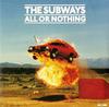 The Subways - All Or Nothing -  140 / 150 Gram Vinyl Record