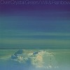 Will Boulware & Rainbow - Over Crystal Green -  180 Gram Vinyl Record