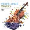 Michael Rabin - Mosaics -  180 Gram Vinyl Record