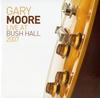 Gary Moore - Live At Bush Hall 2007 -  180 Gram Vinyl Record