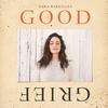 Sara Bareilles - Good Grief -  Vinyl Record