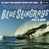 Blue Stingrays - Surf-N-Burn -  180 Gram Vinyl Record
