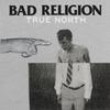 Bad Religion - True North -  Vinyl Record & CD