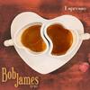 Bob James - Espresso -  180 Gram Vinyl Record