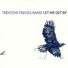 Tedeschi Trucks Band - Let Me Get By -  180 Gram Vinyl Record