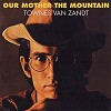Townes Van Zandt - Our Mother the Mountain -  180 Gram Vinyl Record