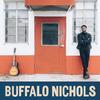 Buffalo Nichols - Buffalo Nichols -  Vinyl Record