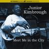 Junior Kimbrough - Meet Me In The City -  Vinyl Record