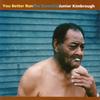 Junior Kimbrough - You Better Run -  Vinyl Record