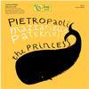 Pietropaoli/Mazzariello/Paternesi - The Princess -  180 Gram Vinyl Record
