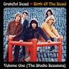 Grateful Dead - Birth Of The Grateful Dead Volume 1 - The Studio Sides -  180 Gram Vinyl Record