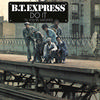 B.T. Express - Do It 'Til You're Satisfied -  Vinyl Record