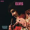 Elvis Presley - Good Times -  180 Gram Vinyl Record