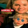 Local H - As Good As Dead -  45 RPM Vinyl Record
