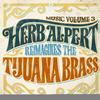 Herb Alpert - Music Volume 3: Herb Alpert Reimagines The Tijuana Brass -  Vinyl Record