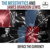 The Messthetics and James Brandon Lewis - Deface The Currency -  Vinyl Record