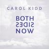 Carol Kidd - Both Sides Now -  180 Gram Vinyl Record