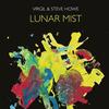 Virgil & Steve Howe - Lunar Mist -  Vinyl Record & CD